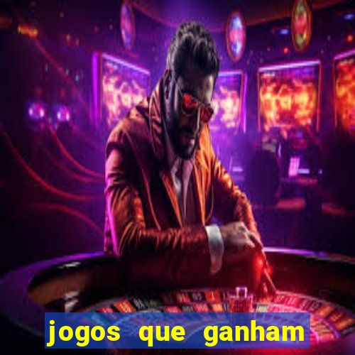 jogos que ganham dinheiro de verdade